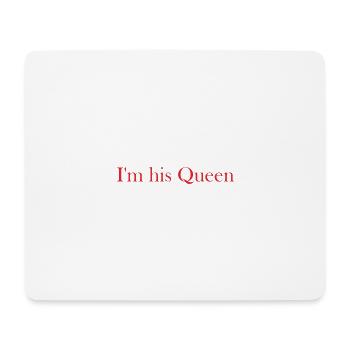 I m his Queen rot - Mousepad (Querformat) - Weiß - Vorne