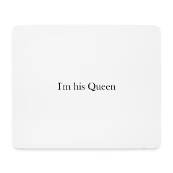 I m his Queen schwarz - Mousepad (Querformat) - Weiß - Vorne