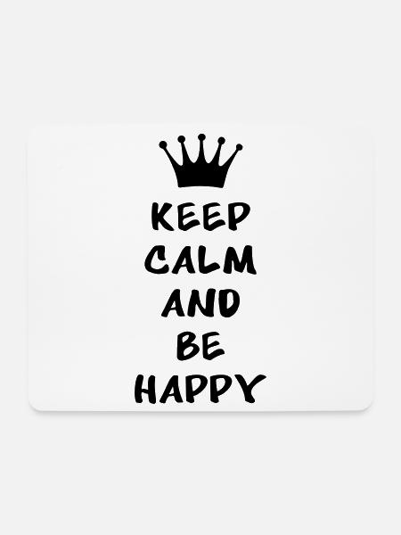 Keep calm and be happy - Mousepad (Querformat) - Weiß