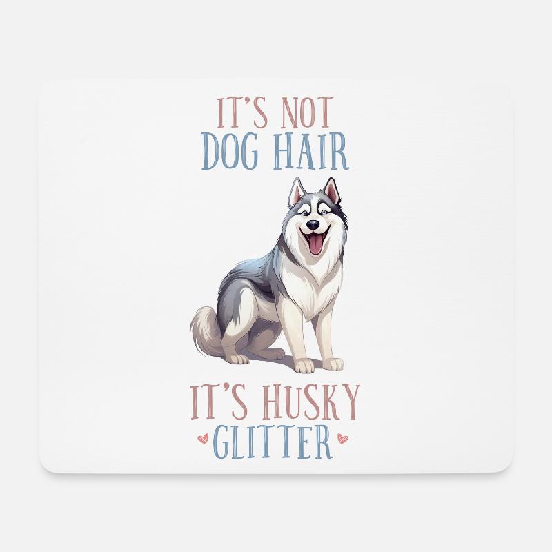 Es sind keine Hundehaare, es ist Husky-Glitzer - Mousepad (Querformat) - Weiß