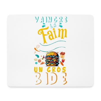 Vaincre la faim c'est toujours un gros bide - Tapis de souris (format paysage) - blanc - Devant