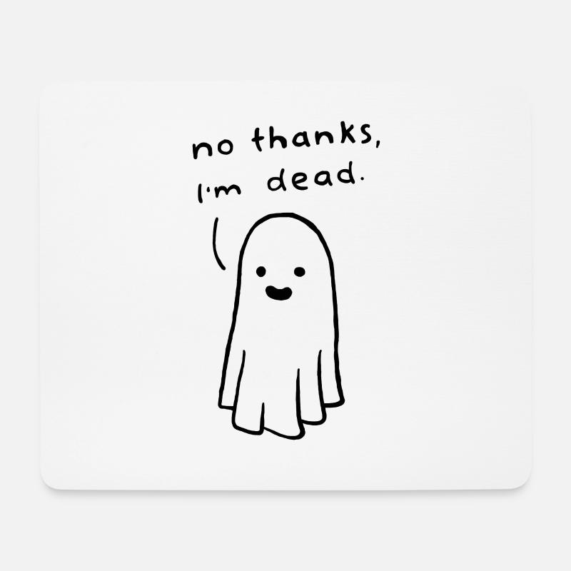 Ghost - no thanks, i´m dead. - Mousepad (Querformat) - Weiß