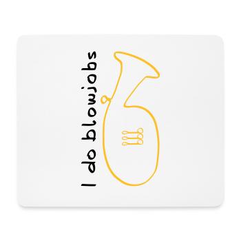 I do blowjobs Baritone - Mouse Pad (horizontal) - white - Front