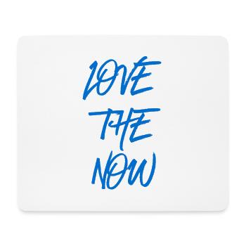 Love the Now – Blaues Brushprint - Mousepad (Querformat) - Weiß - Vorne