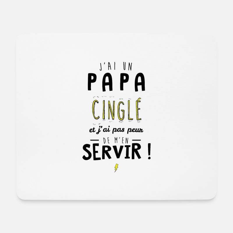 J'ai un papa cinglé et je peux m'en servir - Tapis de souris (format paysage) - blanc