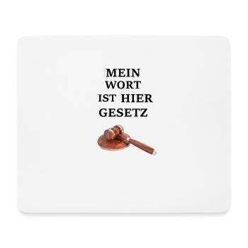 Mein Wort Ist Hier Gesetz - Mousepad (Querformat) - Weiß - Vorne