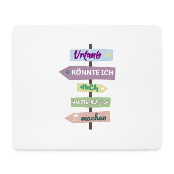 Lustig Urlaub Spruch Beruf Sommer Sonne - Mousepad (Querformat) - Weiß - Vorne