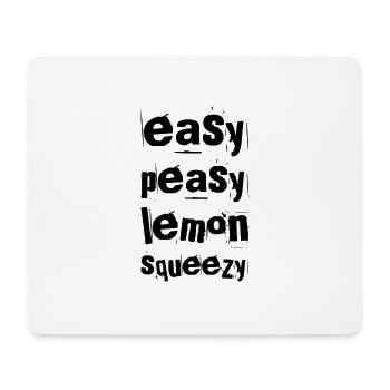 Easy Peasy Lemon Squeezy – Lustiger Spruch - Mousepad (Querformat) - Weiß - Vorne