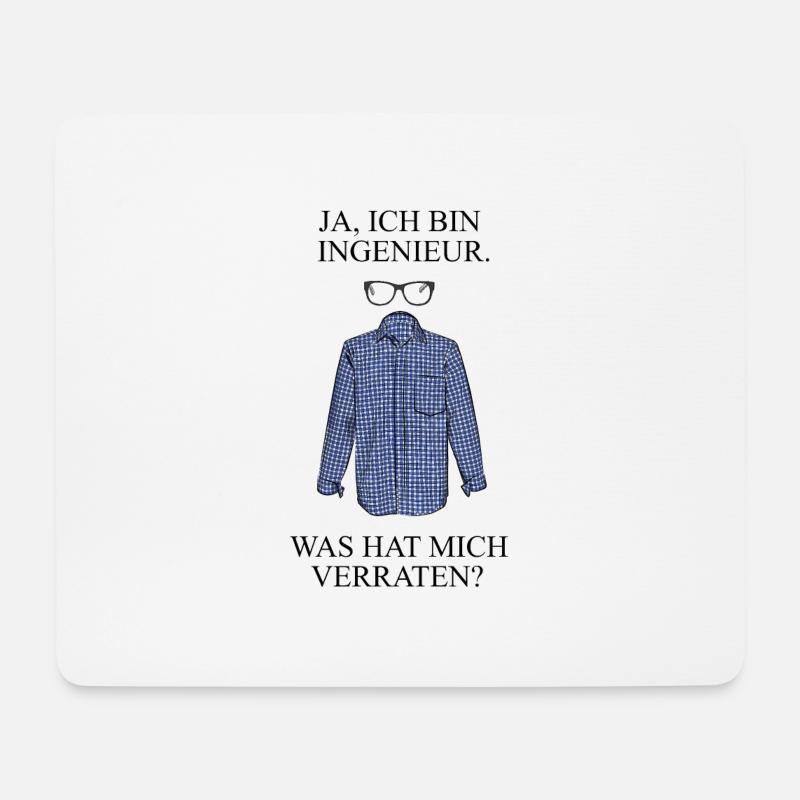 Ja, ich bin Ingenieur. Was hat mich verraten? - Mousepad (Querformat) - Weiß