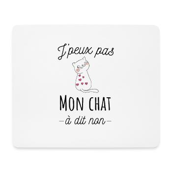 J'peux pas mon chat à dit non, humour de chat - Tapis de souris (format paysage) - blanc - Devant
