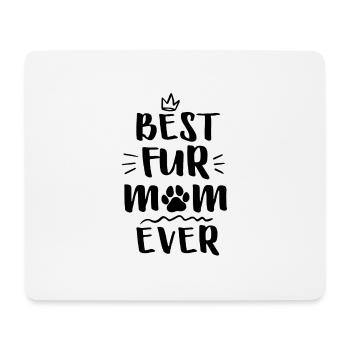 Best Fur Mom Ever - Mousepad (Querformat) - Weiß - Vorne