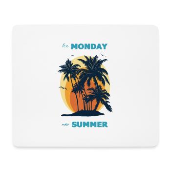 Less Monday, more summer. - Mouse Pad (horizontal) - white - Front