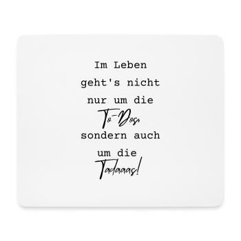 Tadaaas statt To-Dos - Mousepad (Querformat) - Weiß - Vorne