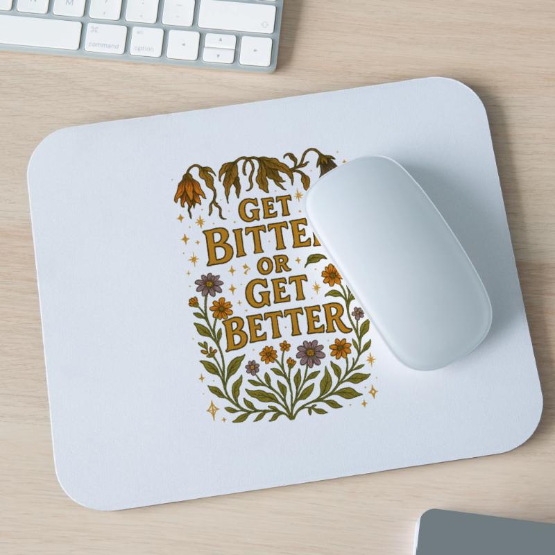 Werde bitter oder werde besser Mousepad (Querformat)