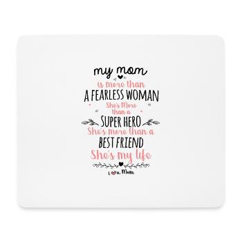 My mother is more than a fearless woman - Mouse Pad (horizontal) - white - Front
