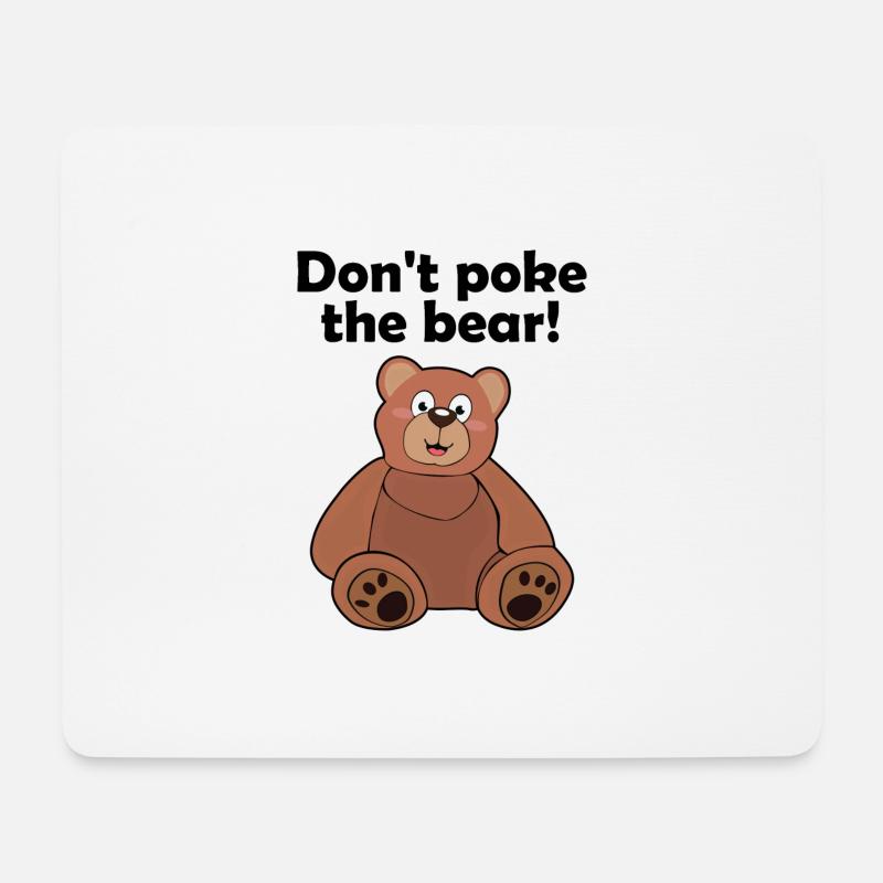 Don't poke the bear! - Mousepad (Querformat) - Weiß