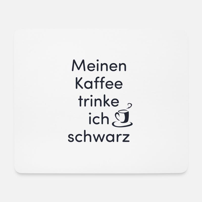 Meinen Kaffee trinke ich schwarz - Mousepad (Querformat) - Weiß