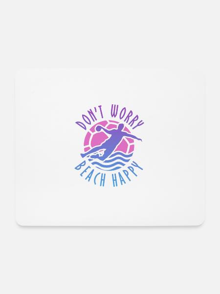 Don't Worry Beach Happy Beachhandball - Mousepad (Querformat) - Weiß