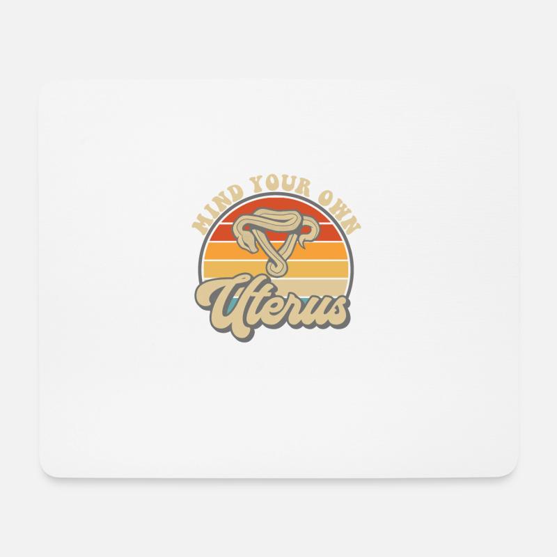 Mind your own uterus - Mousepad (Querformat) - Weiß
