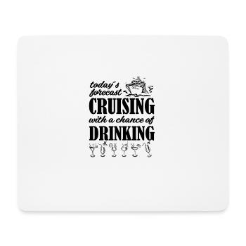 Croisière avec une chance de boire une croisière - Tapis de souris (format paysage) - blanc - Devant