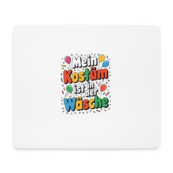 Mein Kostüm ist in der Wäsche Karneval Fasching - Mousepad (Querformat) - Weiß - Vorne