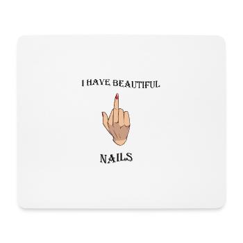 I HAVE BEAUTIFUL NAILS - Mouse Pad (horizontal) - white - Front