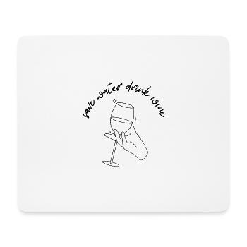 Save water drink wine - Mouse Pad (horizontal) - white - Front