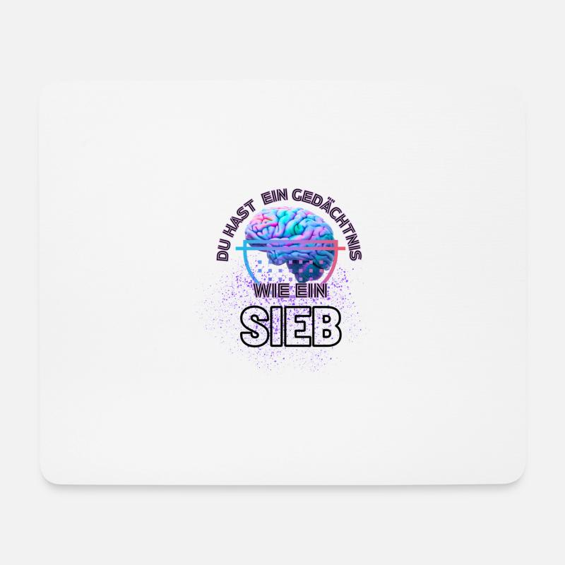 Du hast ein Gedächtnis wie ein Sieb - Mousepad (Querformat) - Weiß