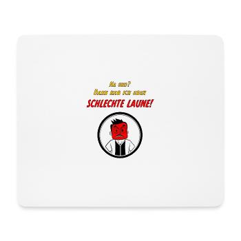 Schlechte Laune - Mousepad (Querformat) - Weiß - Vorne