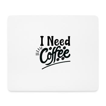I Need Coffee Morgen Spruch Design - Mousepad (Querformat) - Weiß - Vorne