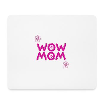 Wow Mom (Positive Design) - Mouse Pad (horizontal) - white - Front