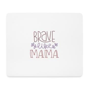 BRAVE MAMA - Tapis de souris (format paysage) - blanc - Devant