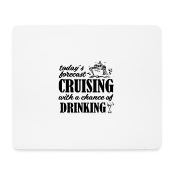 Croisière avec une chance de boire une croisière - Tapis de souris (format paysage) - blanc - Devant
