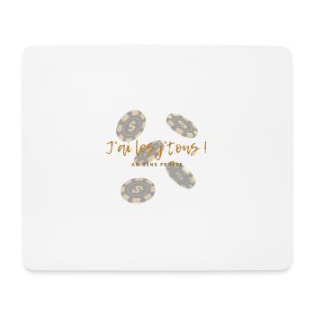 J'ai les j'tons ! - Tapis de souris (format paysage) - blanc - Devant