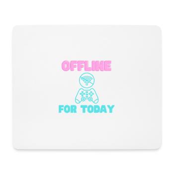 Offline For Today Neon Gamer - Mouse Pad (horizontal) - white - Front