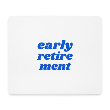 early retirement - Mouse Pad (horizontal) - white - Front