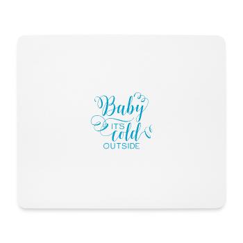 Baby it s cold outside Hiver Christmas - Tapis de souris (format paysage) - blanc - Devant