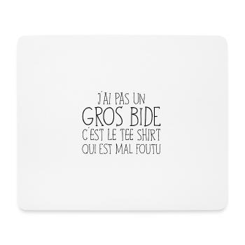 J'ai Pas Un Gros Bide Humour Sarcasme - Mousepad (Querformat) - Weiß - Vorne