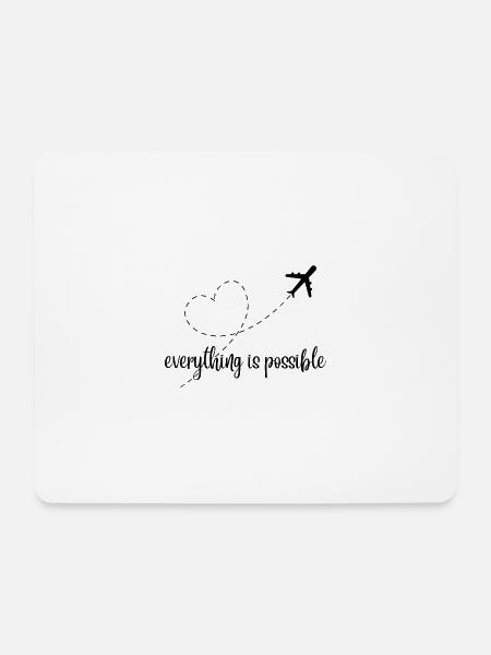 Everything is possible - alles ist möglich - Mousepad (Querformat) - Weiß
