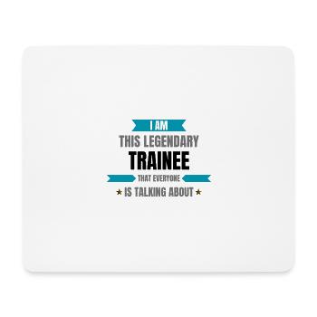 Trainee is legendary - Mouse Pad (horizontal) - white - Front
