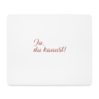 Ja, du kannst! - Mousepad (Querformat) - Weiß - Vorne