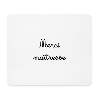 MAÎTRESSE. MERCI. MERCI MAÎTRESSE - Tapis de souris (format paysage) - blanc - Devant