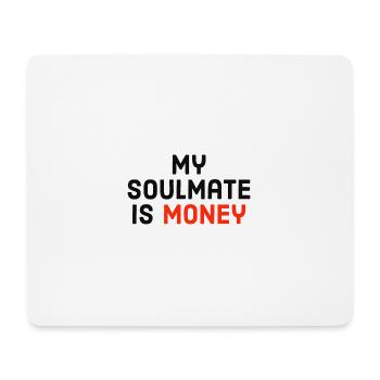 my soulmate is money - Mousepad (Querformat) - Weiß - Vorne