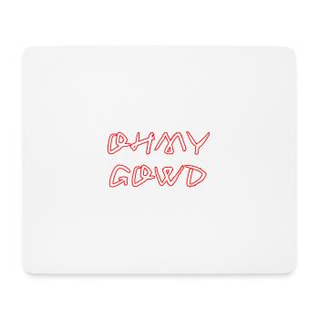 OHMY_GOWD - Mouse Pad (horizontal) - white - Front