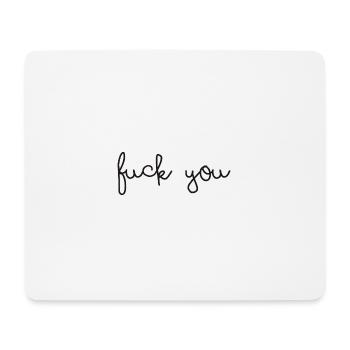 fuck you - Mouse Pad (horizontal) - white - Front