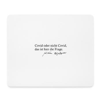 Covid oder nicht Covid das ist hier die Frage - Mousepad (Querformat) - Weiß - Vorne