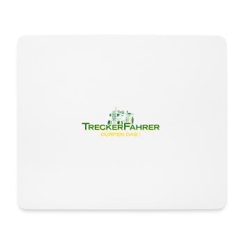Treckerfahrer Dürfen Das! Trecker Trekker Landwirt - Mousepad (Querformat) - Weiß - Vorne