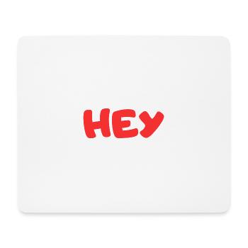 Hey - Mousepad (Querformat) - Weiß - Vorne