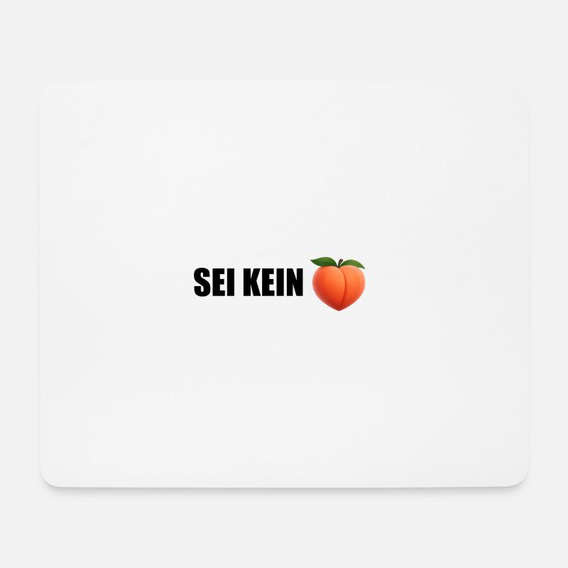 Don't be a Peach - Mouse Pad (horizontal) - white