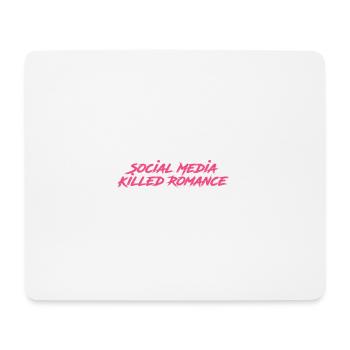 Social Media Killed Romance - Mousepad (Querformat) - Weiß - Vorne